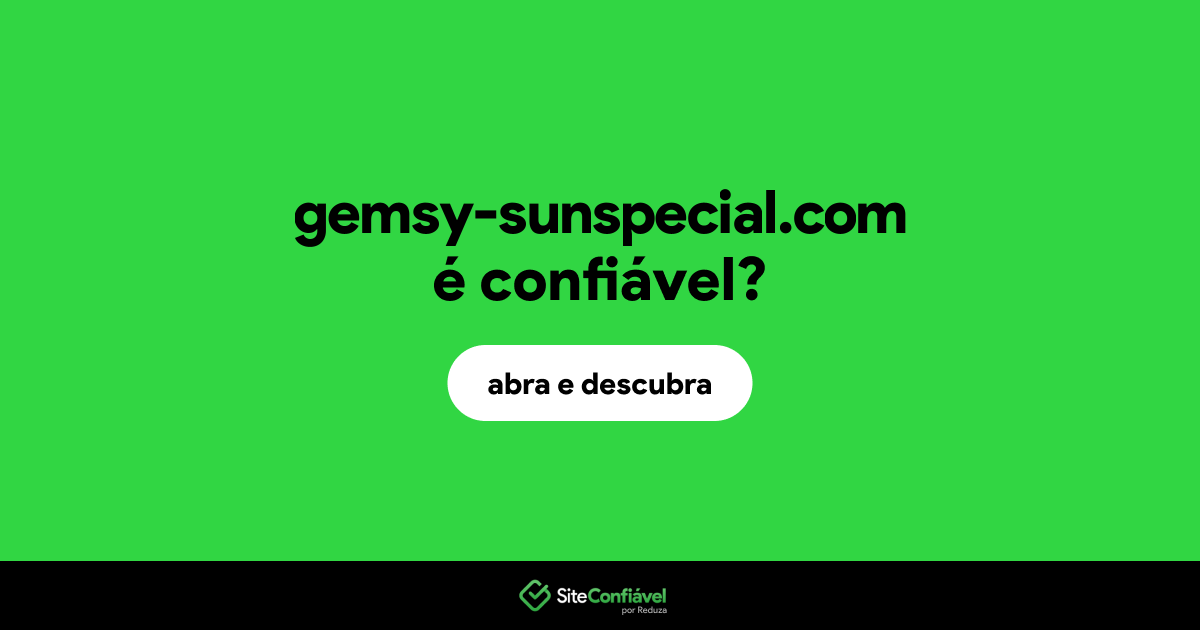 O site gemsy-sunspecial.com é confiável?