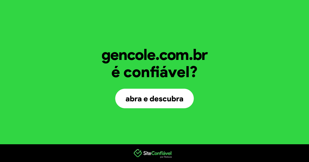 O site gencole.com.br é confiável?
