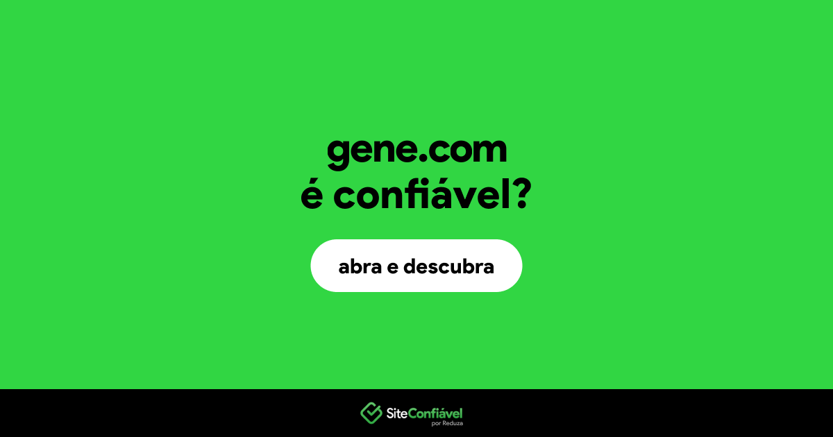 O site gene.com é confiável?