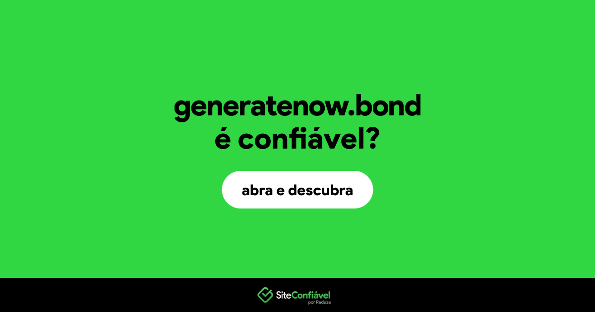 O site generatenow.bond é confiável?