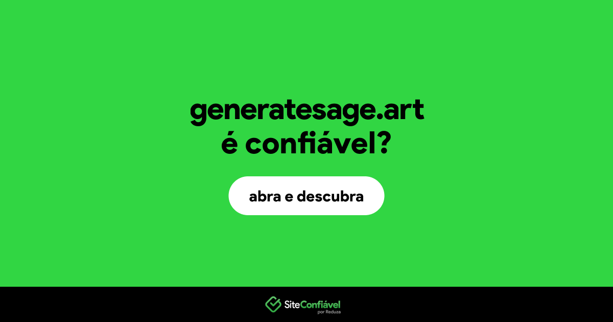 O site generatesage.art é confiável?