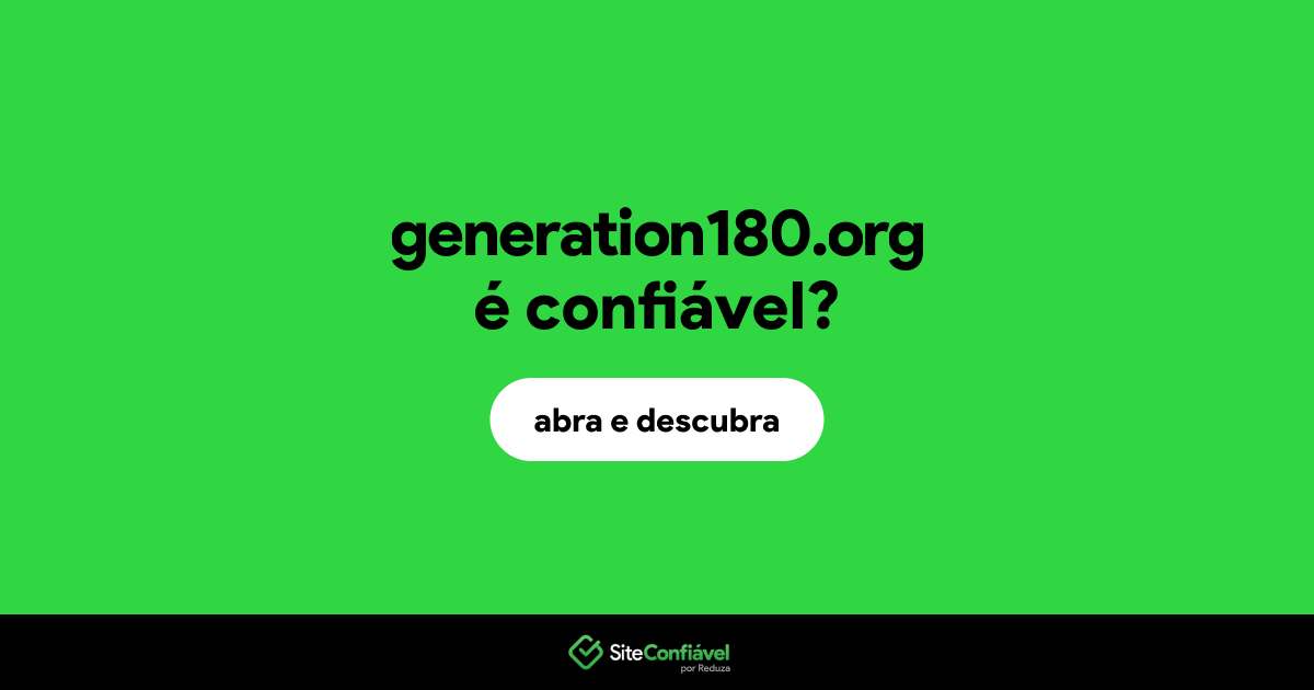 O site generation180.org é confiável?