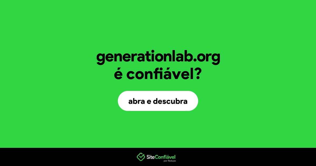 O site generationlab.org é confiável?