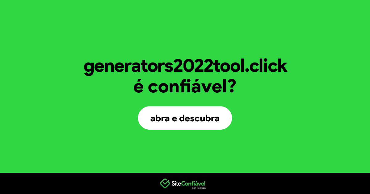 O site generators2022tool.click é confiável?