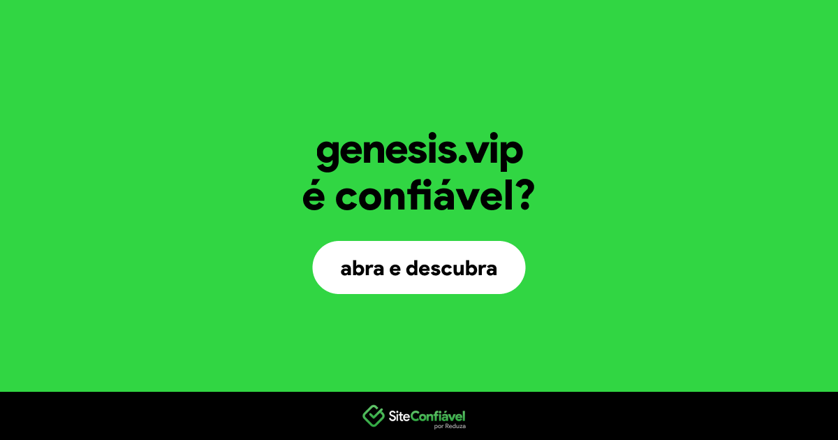 O site genesis.vip é confiável?
