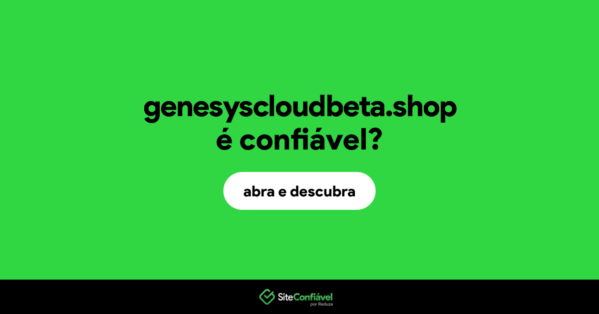 O site genesyscloudbeta.shop é confiável?