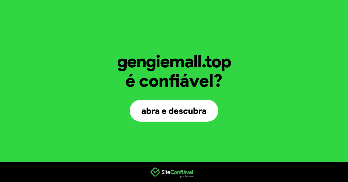 O site gengiemall.top é confiável?