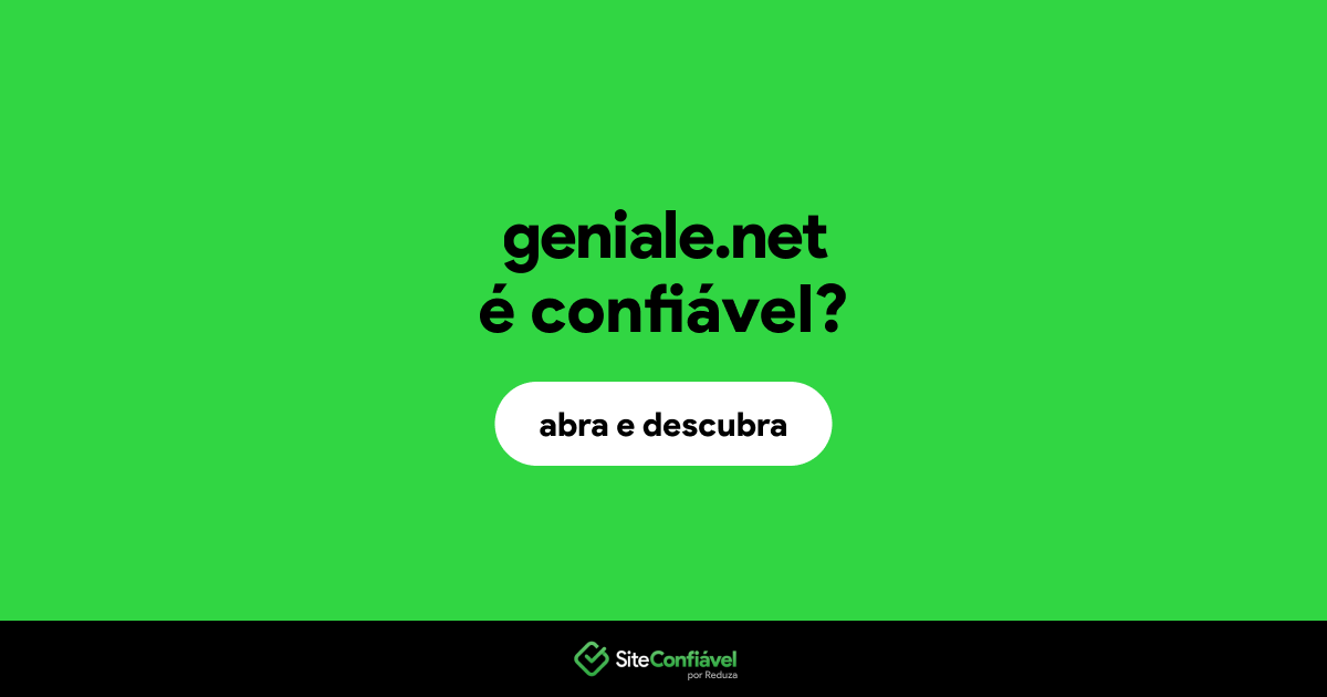 O site geniale.net é confiável?
