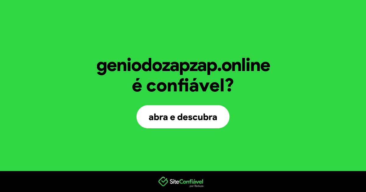 O site geniodozapzap.online é confiável?