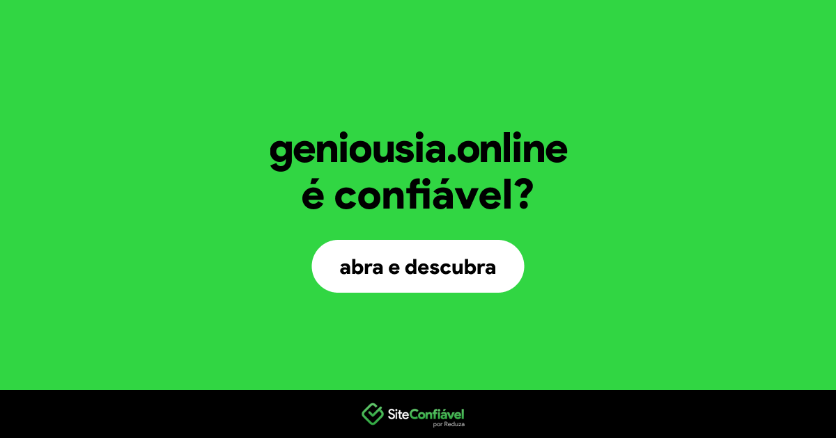 O site geniousia.online é confiável?