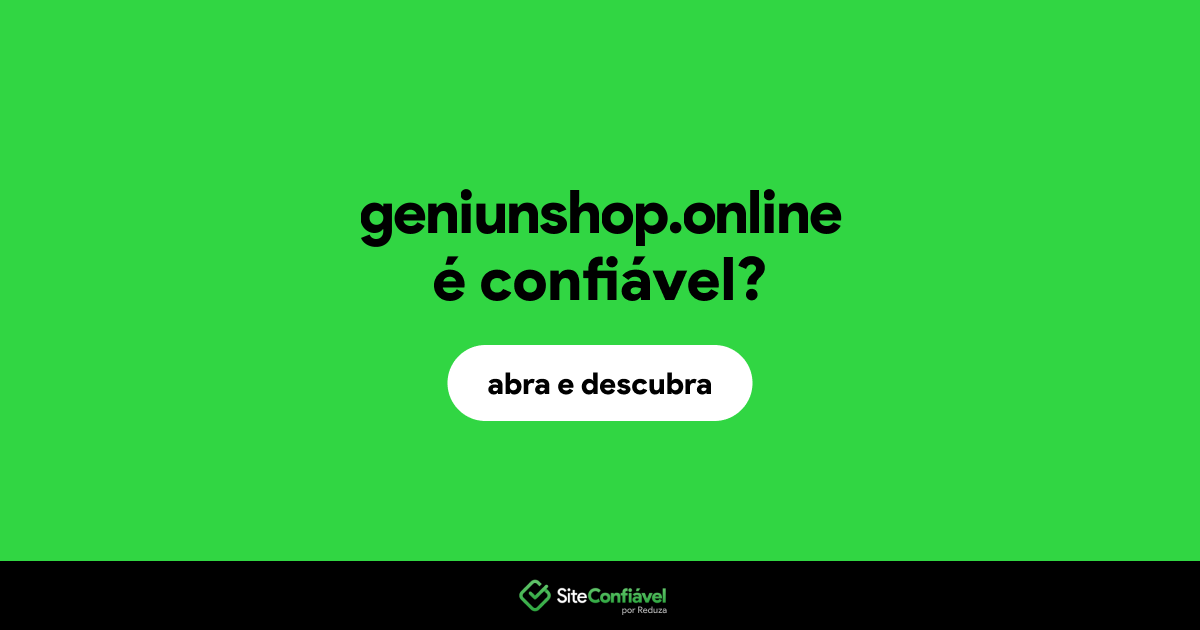 O site geniunshop.online é confiável?