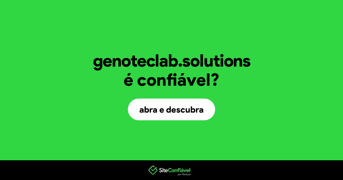 O site genoteclab.solutions é confiável?