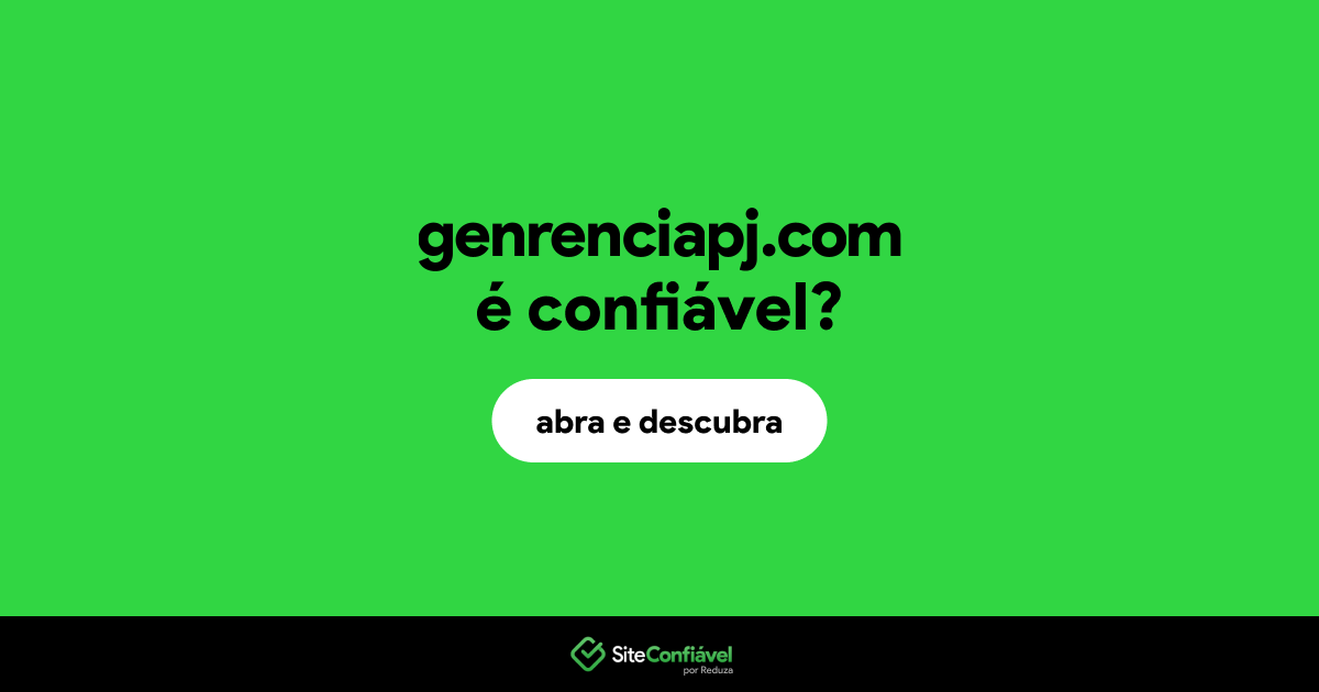 O site genrenciapj.com é confiável?