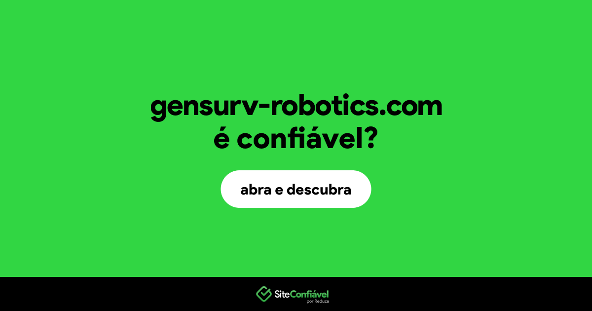 O site gensurv-robotics.com é confiável?