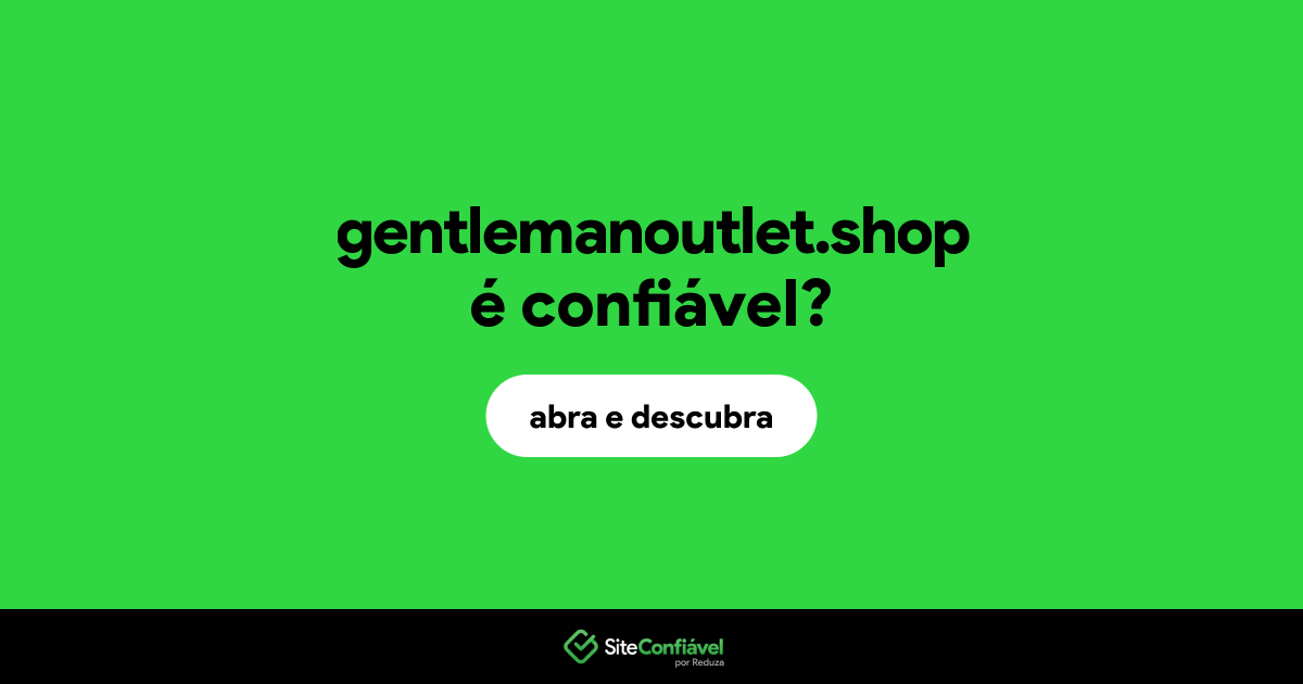 O site gentlemanoutlet.shop é confiável?