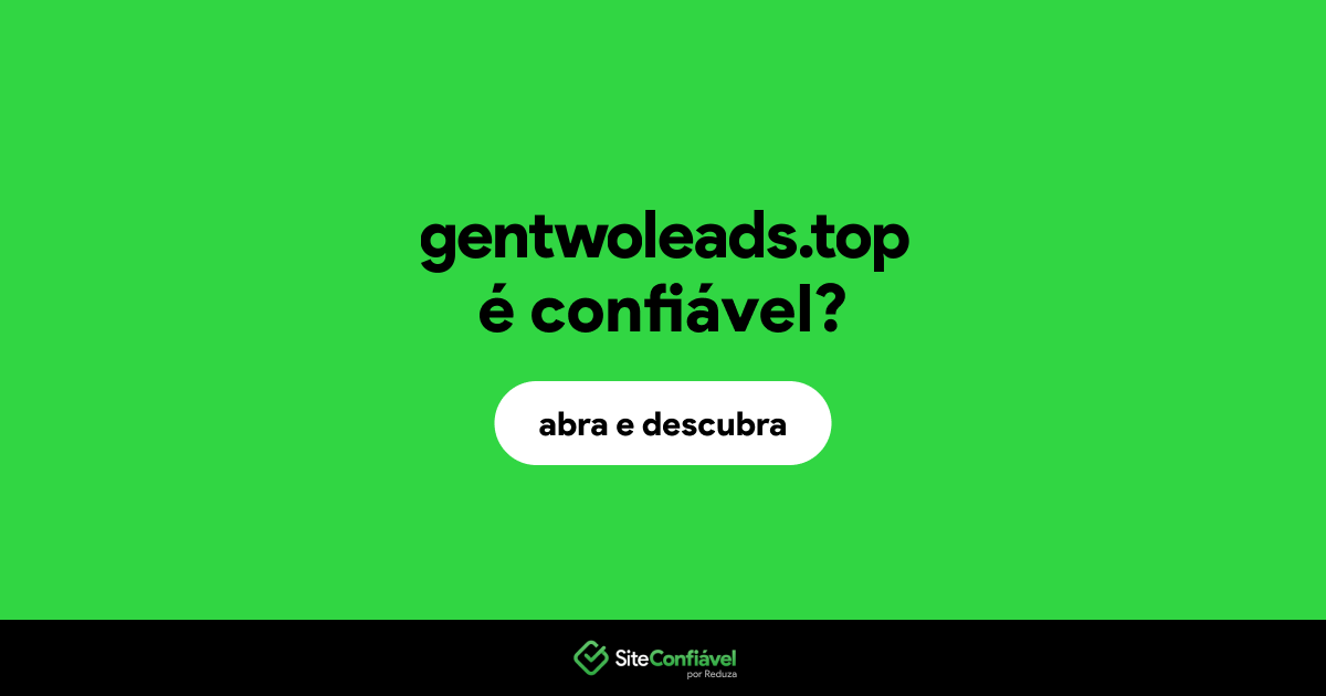 O site gentwoleads.top é confiável?