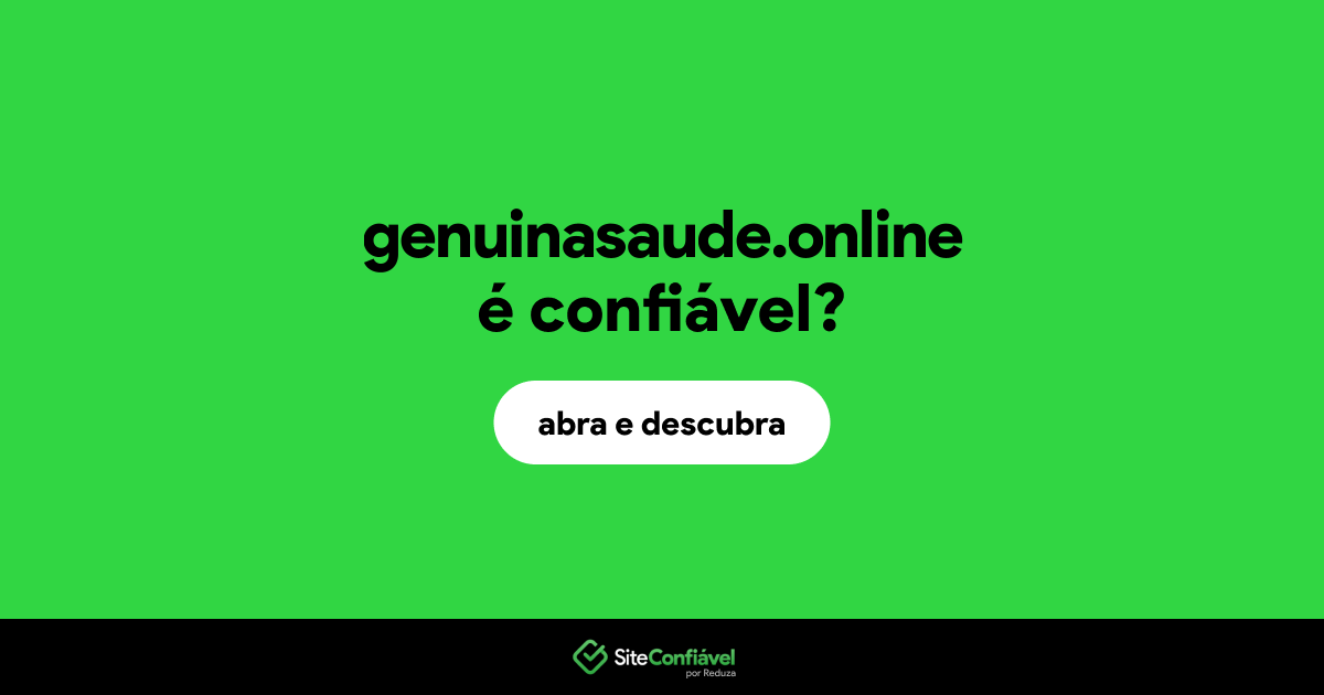 O site genuinasaude.online é confiável?
