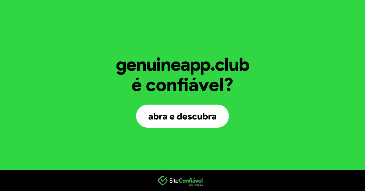 O site genuineapp.club é confiável?