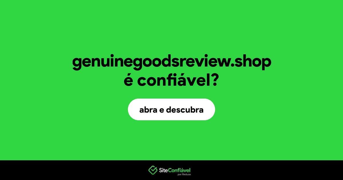 O site genuinegoodsreview.shop é confiável?