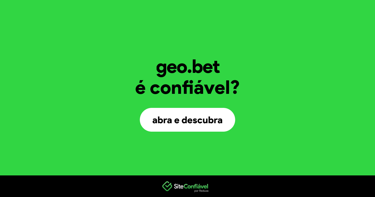 O site geo.bet é confiável?
