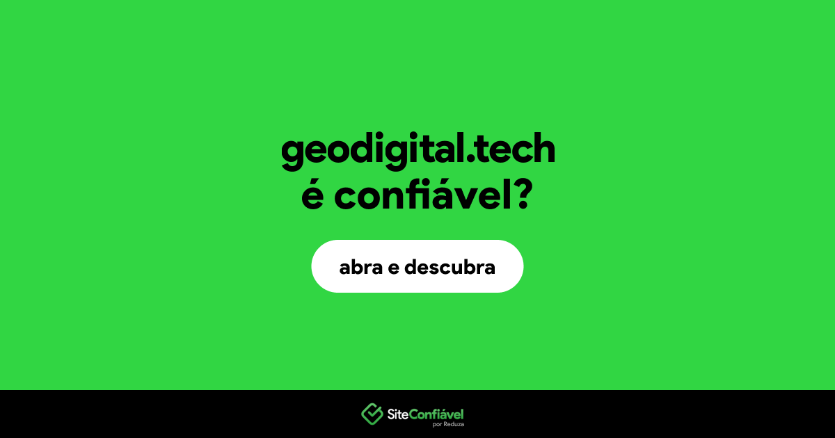 O site geodigital.tech é confiável?