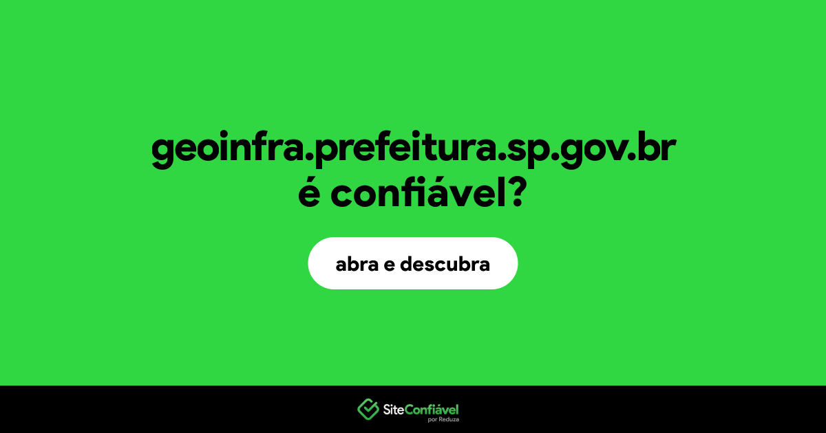 O site geoinfra.prefeitura.sp.gov.br é confiável?