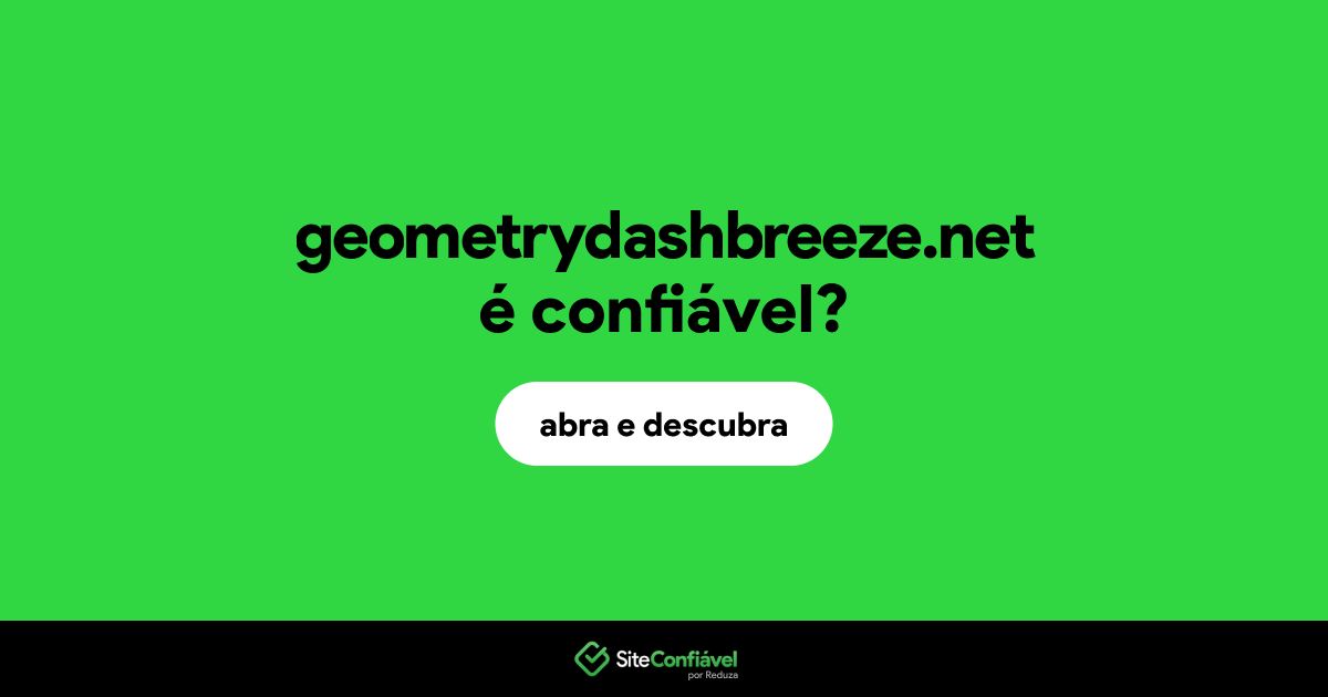 O site geometrydashbreeze.net é confiável?