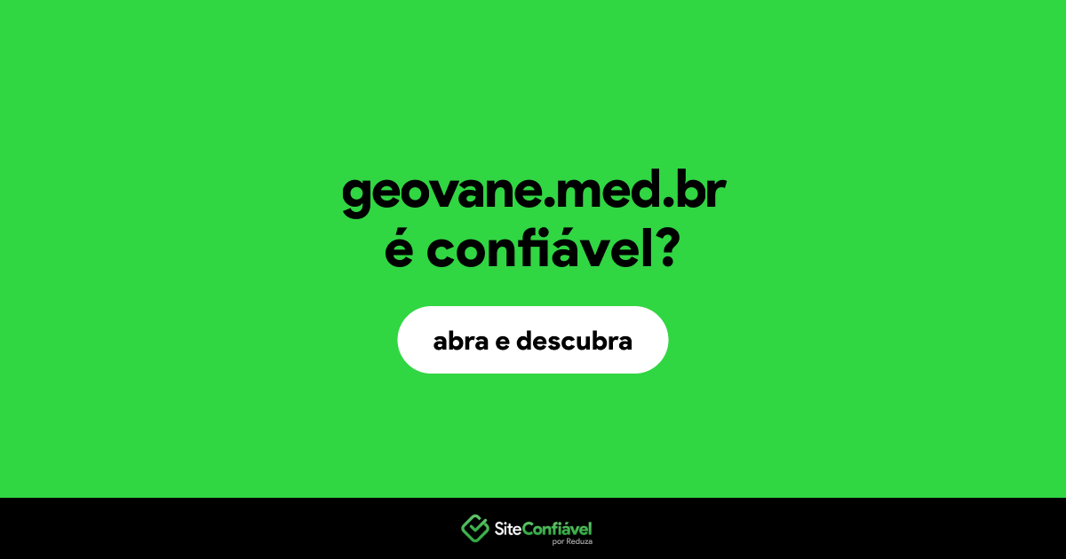 O site geovane.med.br é confiável?