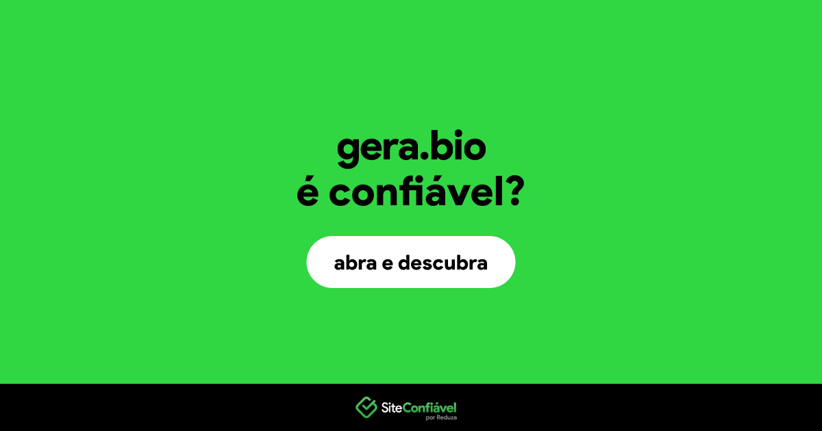 O site gera.bio é confiável?