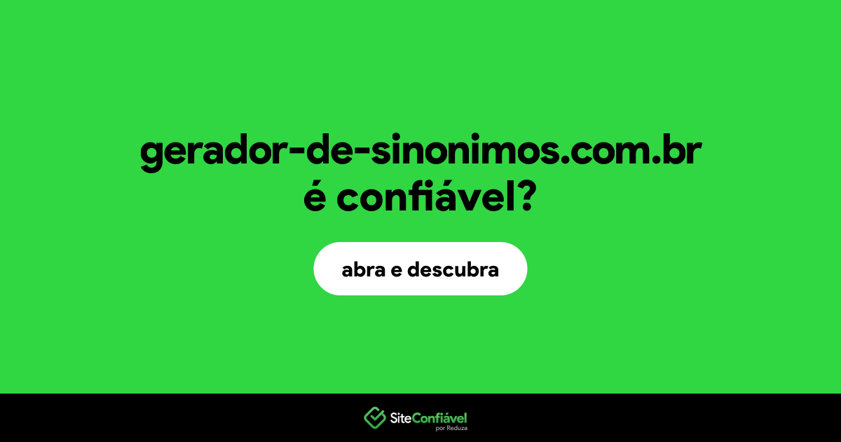 O site gerador-de-sinonimos.com.br é confiável?