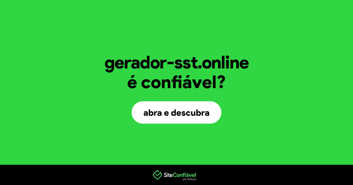 O site gerador-sst.online é confiável?