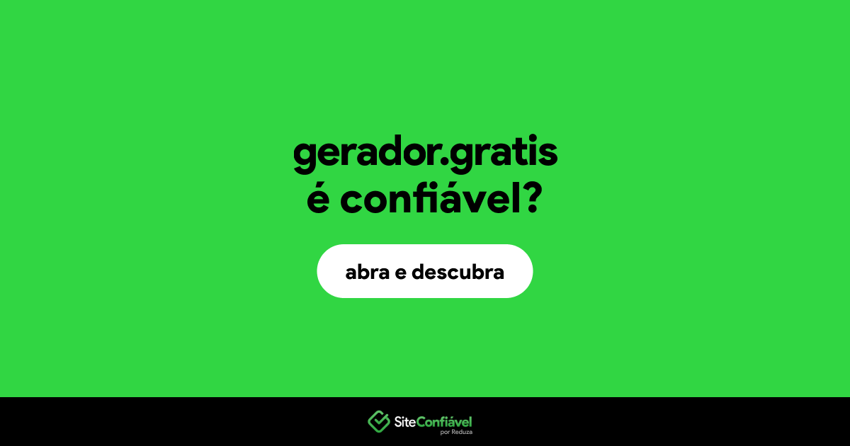 O site gerador.gratis é confiável?