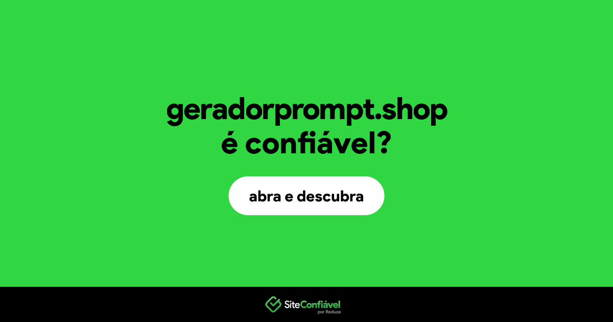 O site geradorprompt.shop é confiável?