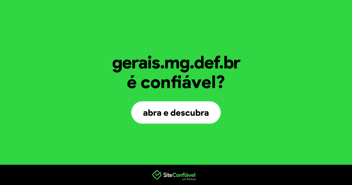 O site gerais.mg.def.br é confiável?