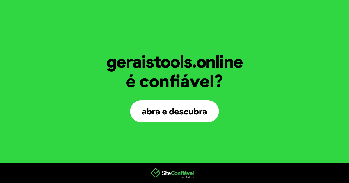 O site geraistools.online é confiável?