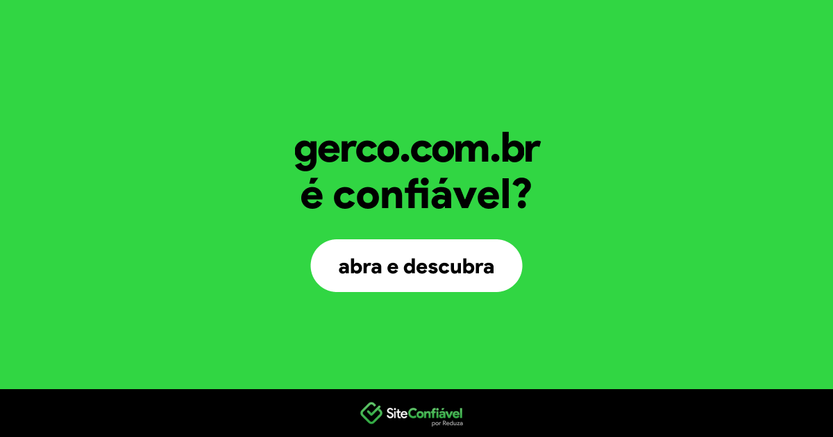 O site gerco.com.br é confiável?