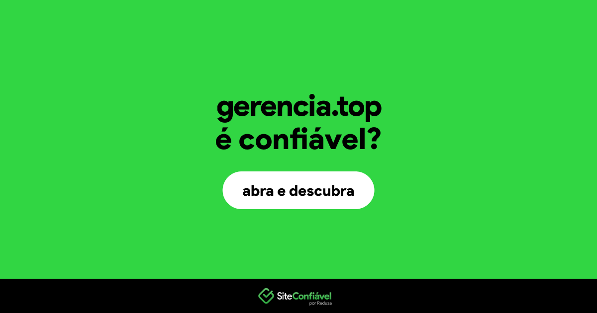 O site gerencia.top é confiável?