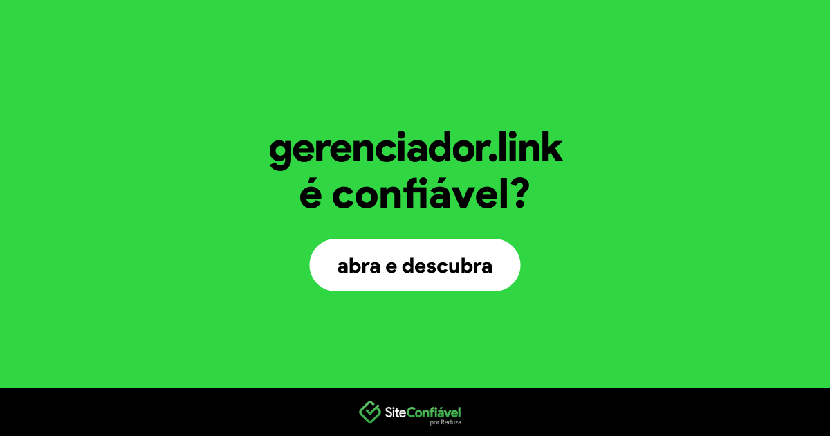 O site gerenciador.link é confiável?