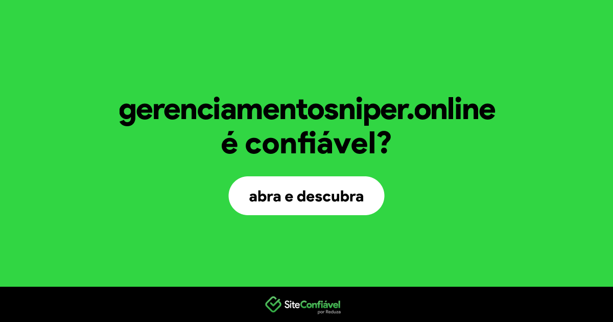 O site gerenciamentosniper.online é confiável?