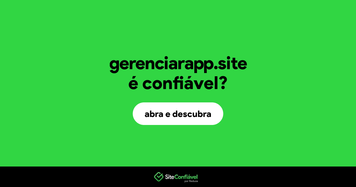 O site gerenciarapp.site é confiável?