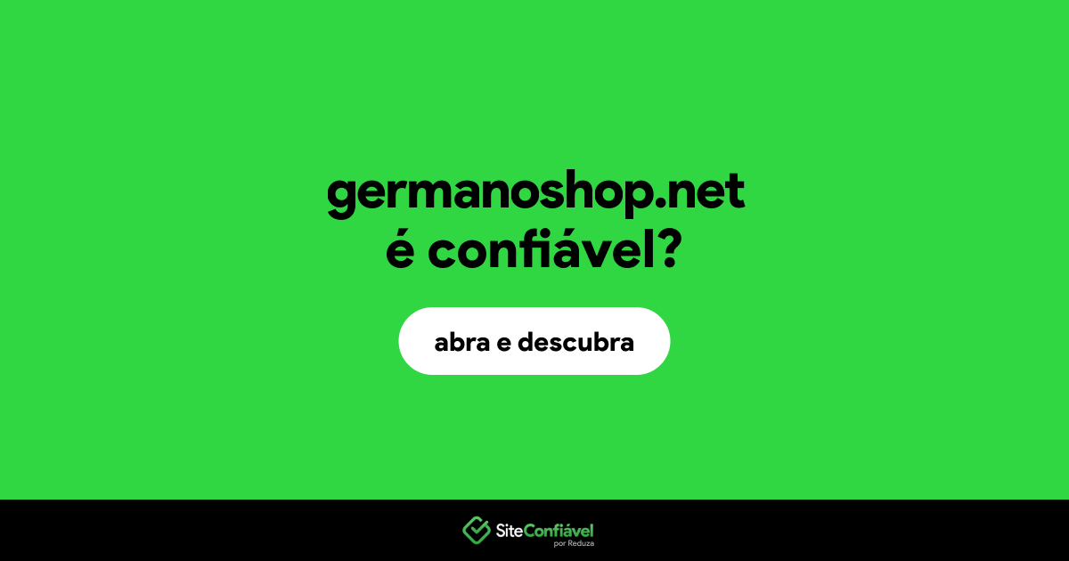 O site germanoshop.net é confiável?