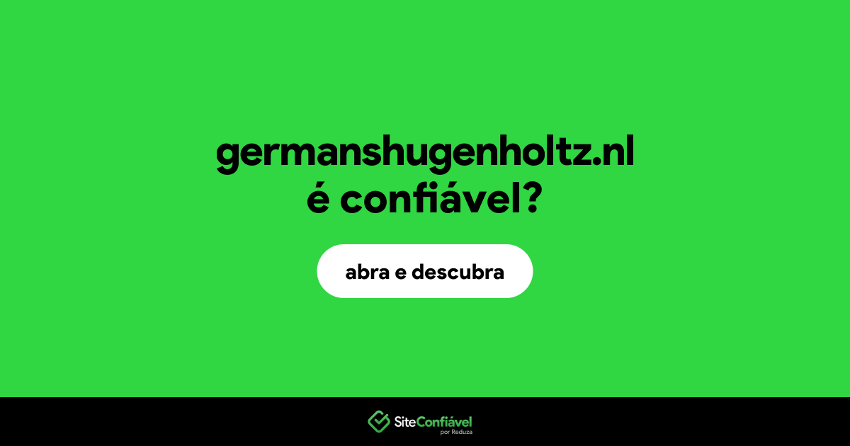O site germanshugenholtz.nl é confiável?