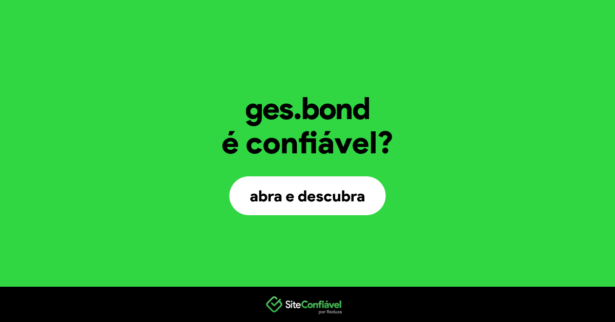 O site ges.bond é confiável?