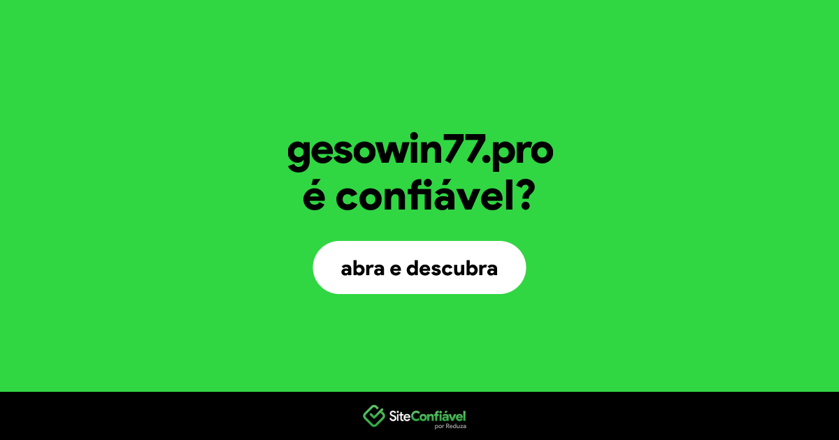 O site gesowin77.pro é confiável?