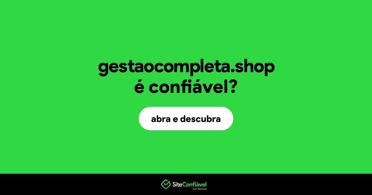 O site gestaocompleta.shop é confiável?