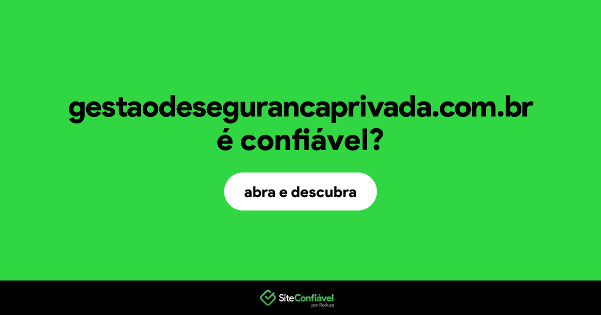 O site gestaodesegurancaprivada.com.br é confiável?