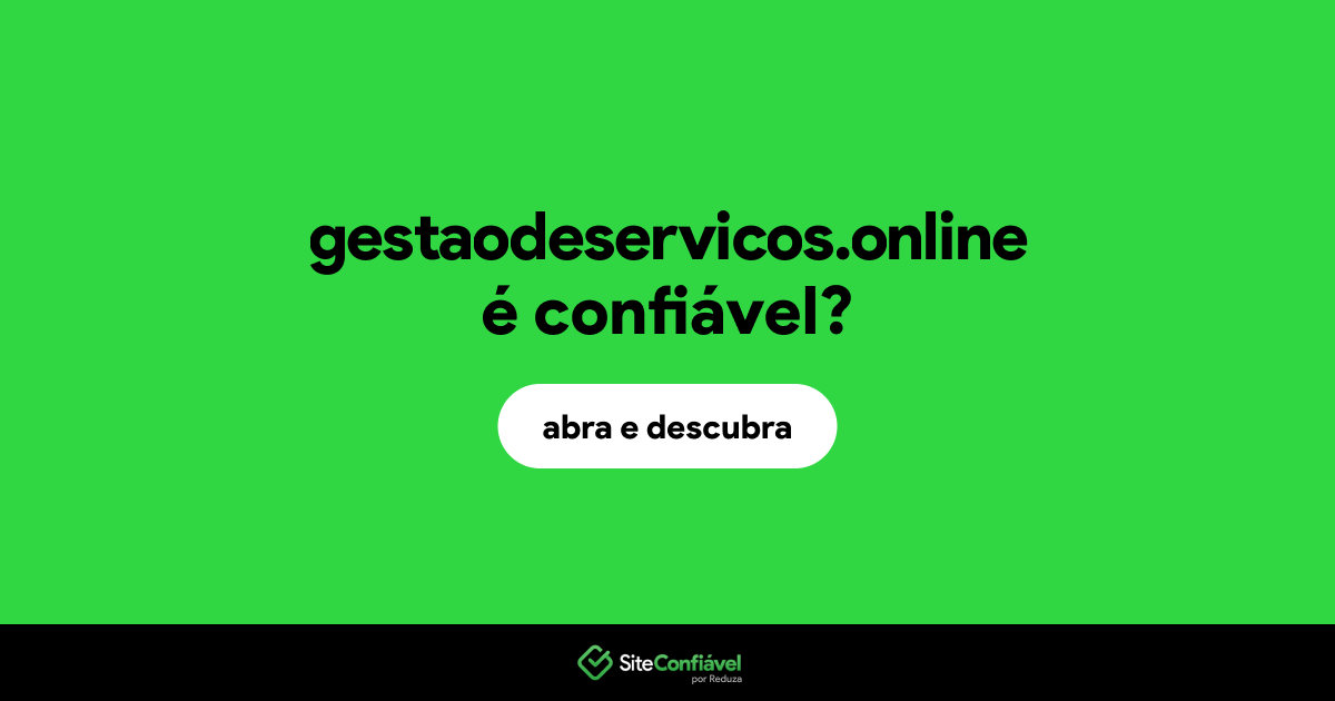 O site gestaodeservicos.online é confiável?