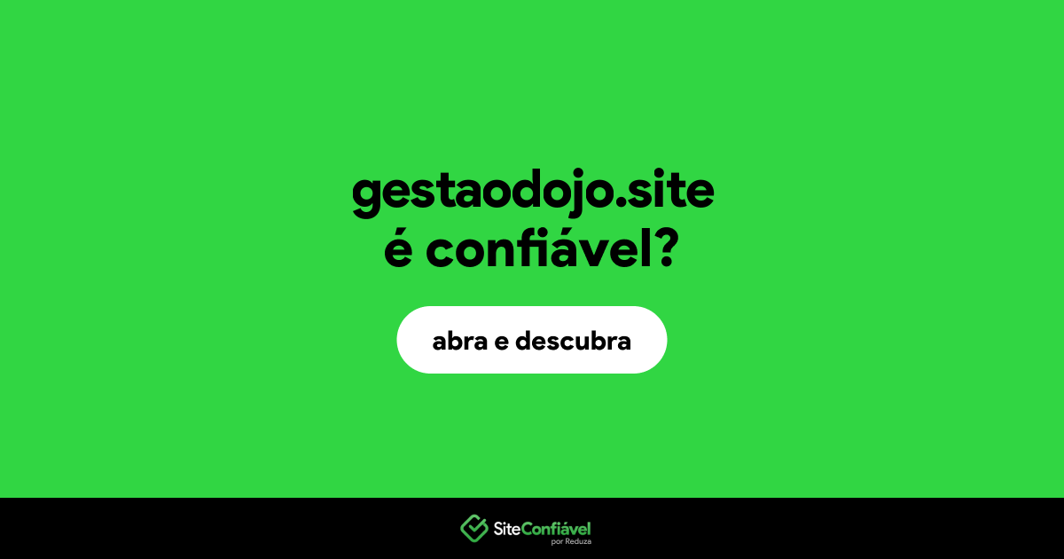 O site gestaodojo.site é confiável?