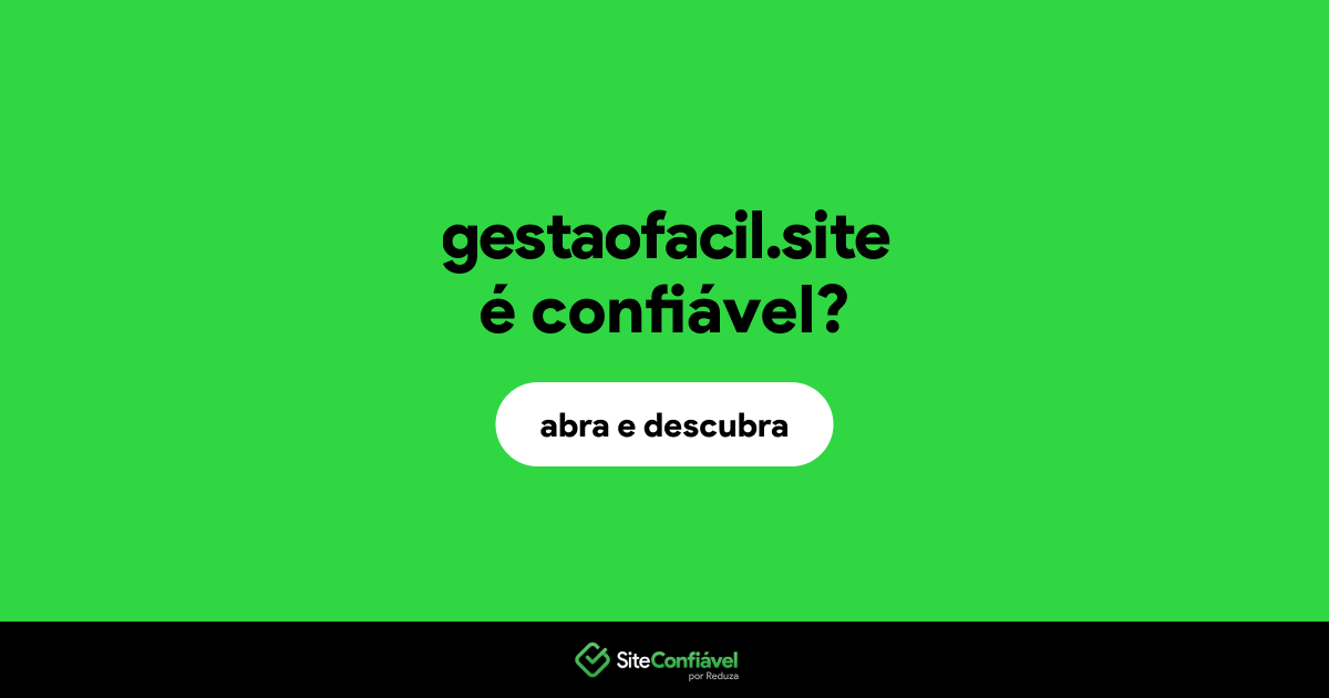 O site gestaofacil.site é confiável?