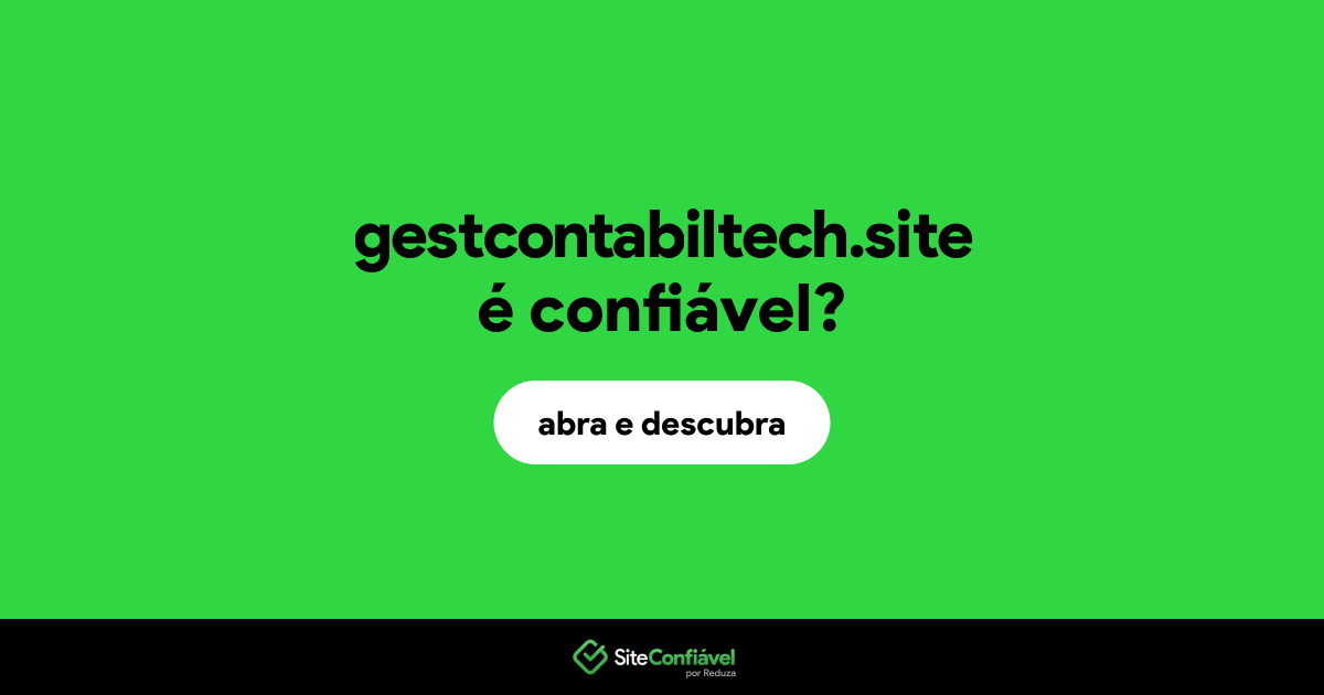 O site gestcontabiltech.site é confiável?